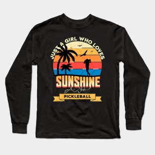 Just A Girl Who Loves Sunshine And Pickleball Retro Vintage Gift Long Sleeve T-Shirt